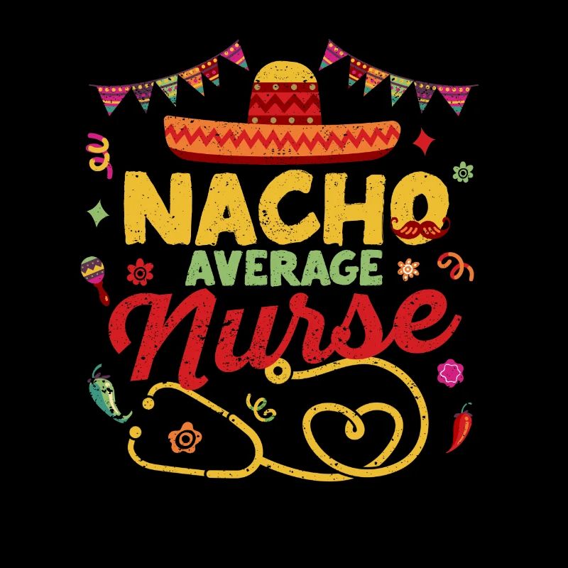 Nacho Durchschnittliche Krankenschwester Lustige
