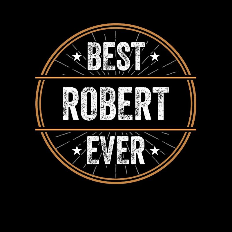 Best Robert Ever First Name Name Gift