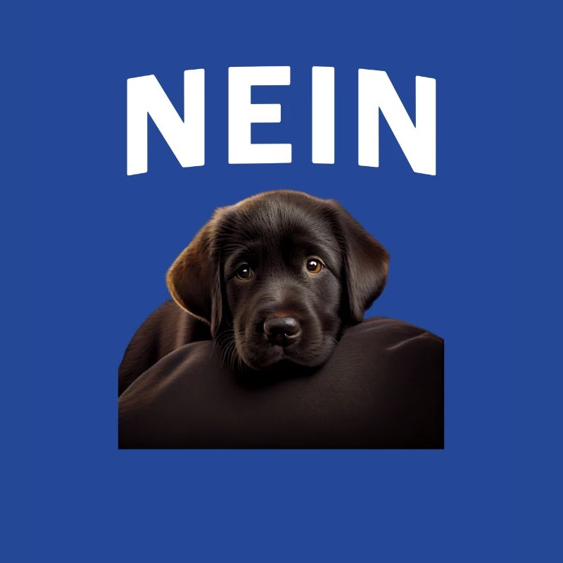 Statement Labrador, Nö Fun, Einfach Nö, Nein