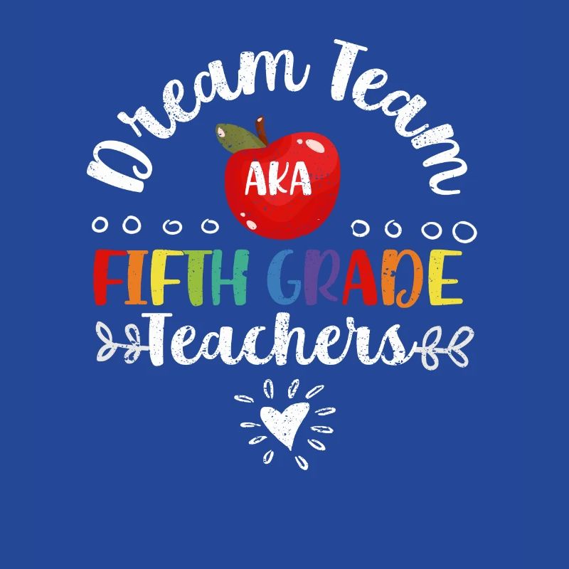 Dream Team aka Fifth Grade 5th School Teacher