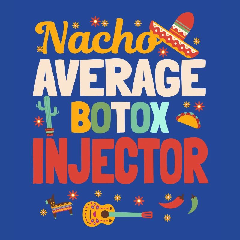 Nacho Average Botox Injector Mexico