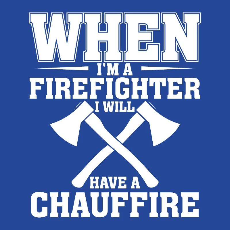 Wenn Ich Ein Feuerwehrmann Bin Werde Ich Chauffeur