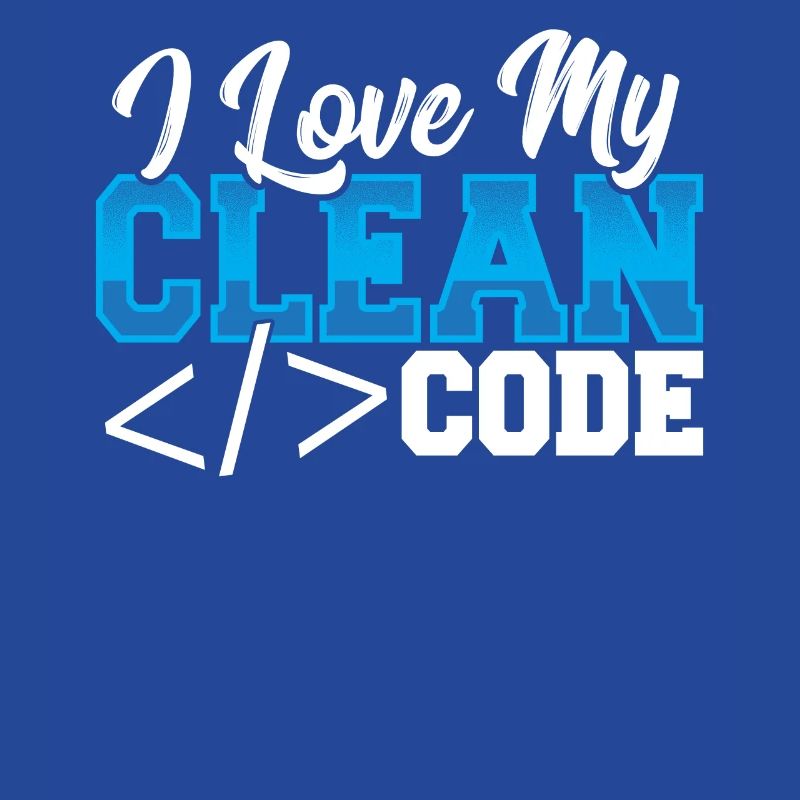 Programming I Love My Clean Code Web Developer