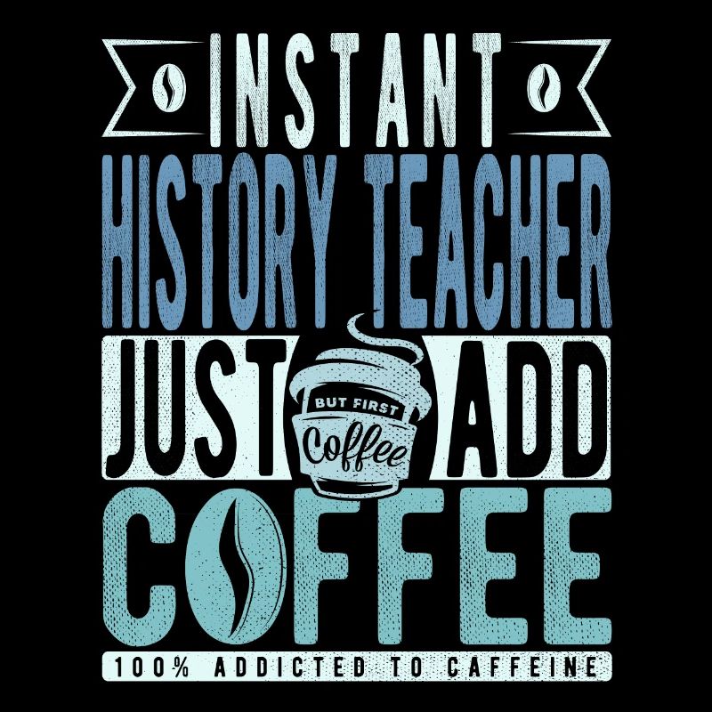 Professeur d’histoire instantanée Il suffit d’ajouter du café