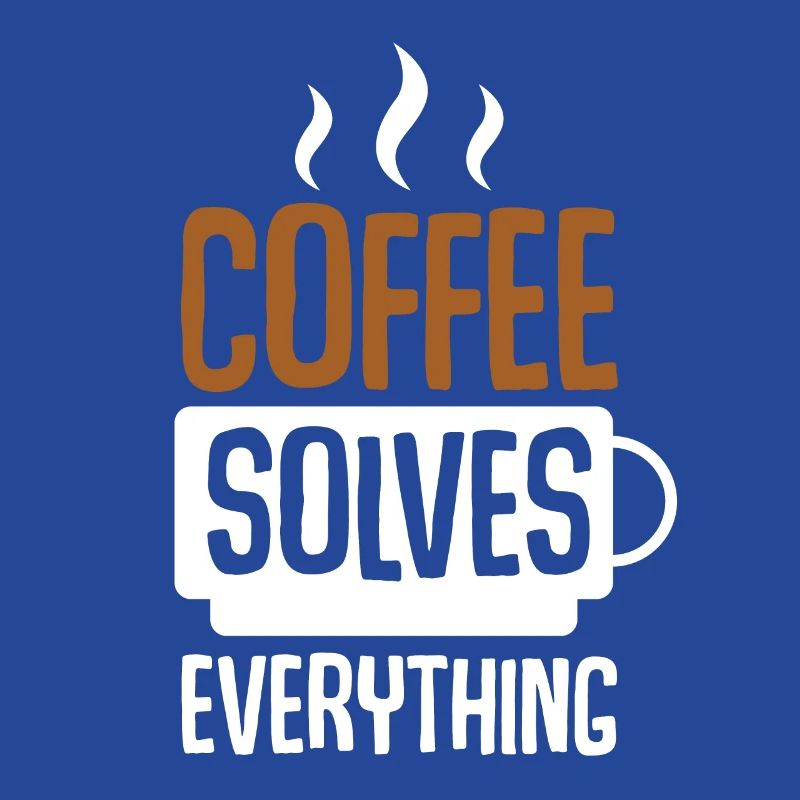 Coffee Solves Everything
