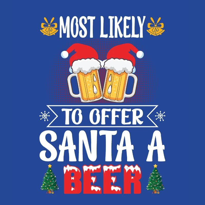 Am ehesten wird sie dem Weihnachtsmann ein Bier anbieten