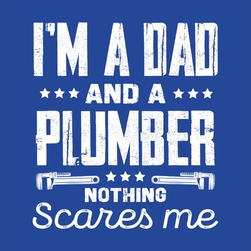 Ich Bin Ein Papa Und Ein Klempner