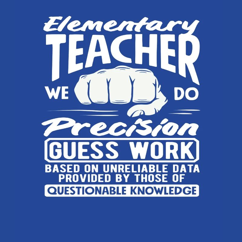 Primary School Teacher Precision Guessing Work Humor