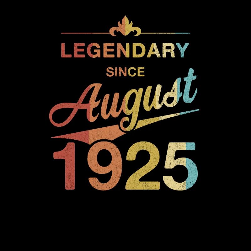 100th Birthday Legendary since August 1925