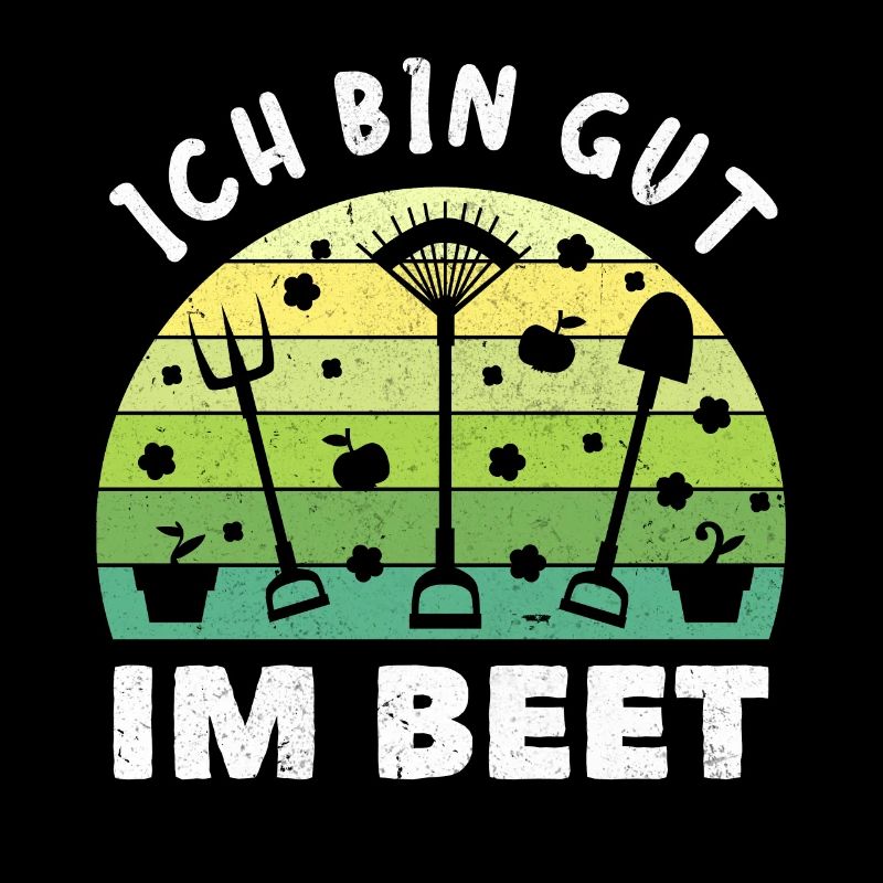 Gärtner Ich Bin Gut Im Beet