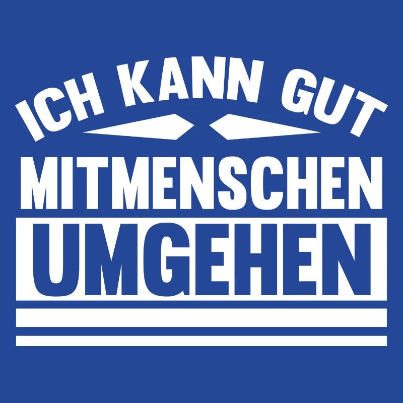 Ich kann gut Mitmenschen umgehen