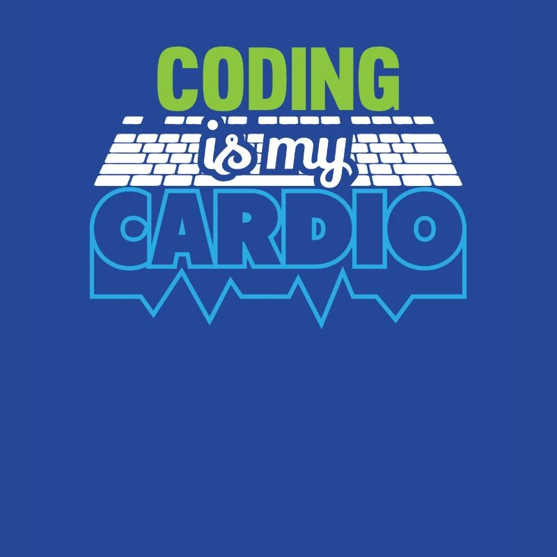 PROGRAMMERS Coding is my Cardio Funny Developer