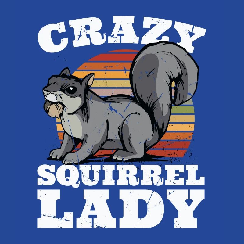 Crazy Squirrel Lady Squirrel Fox Squirrel