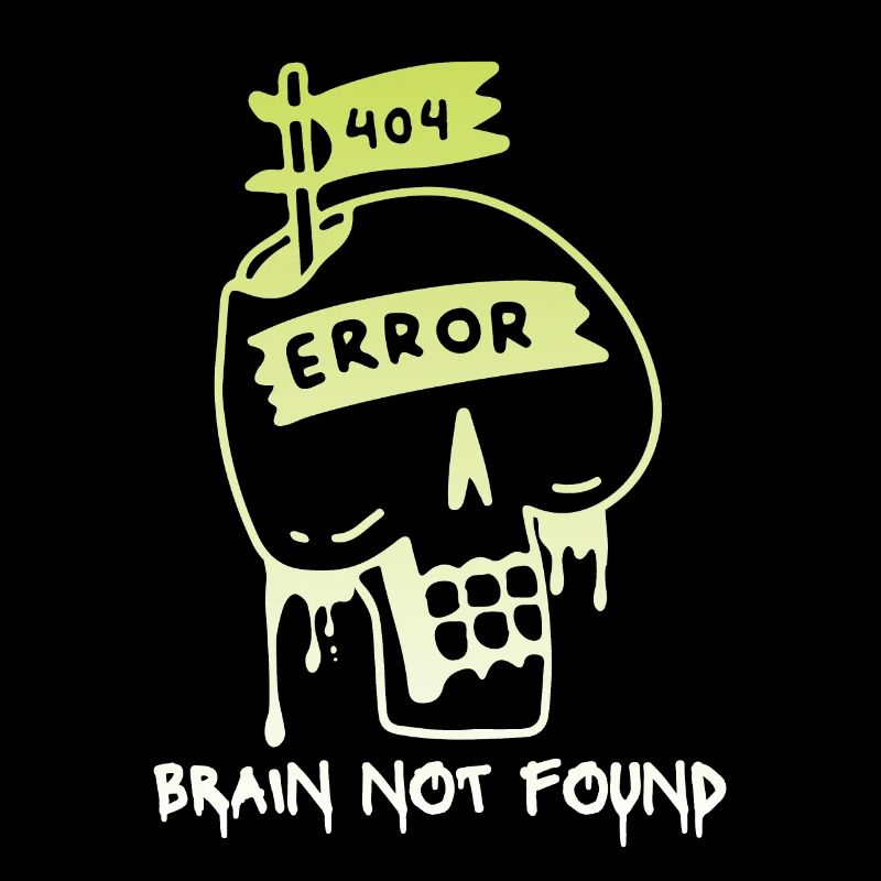 404-html error, Computer Nerd, No-Brain Spruch