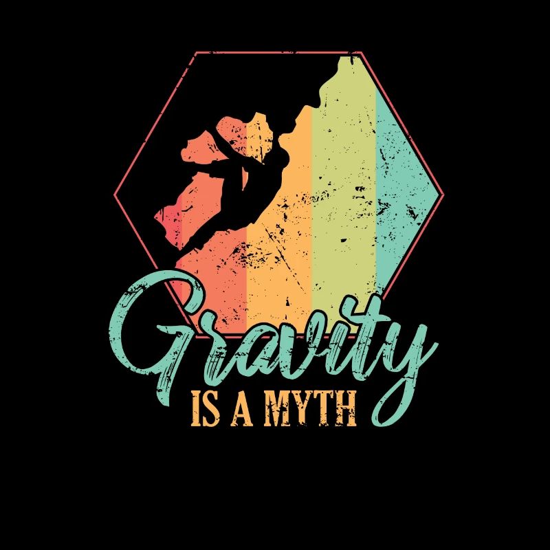 Gravity is a Myth Hobby Klettern Bouldern