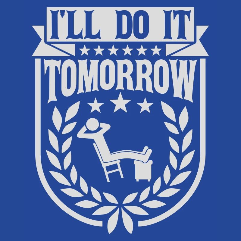do it tomorrow Zitat