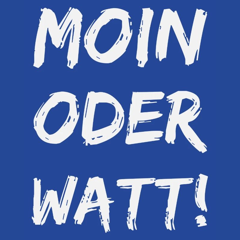 moin oder watt