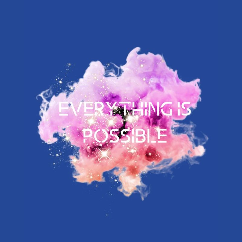 Everything is possible