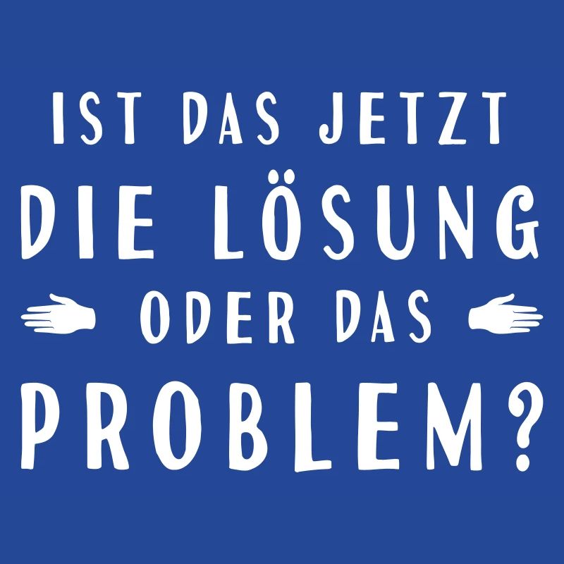 ist das jetzt die Lösung oder das Problem