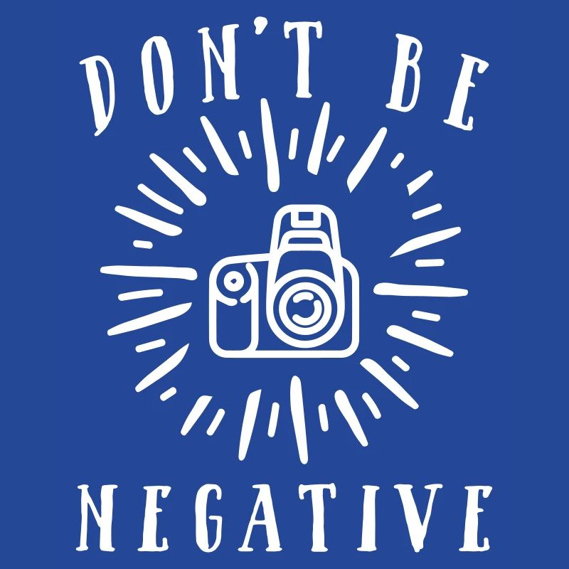 Do not Be Negative