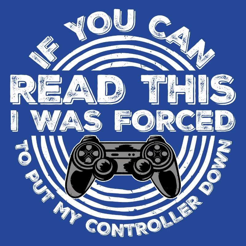 If You Can Read This Forced To Put Controller Down