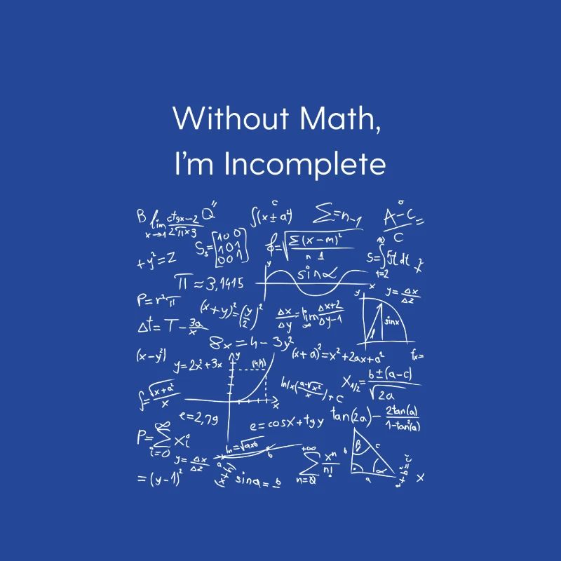 Sans maths, je suis incomplet