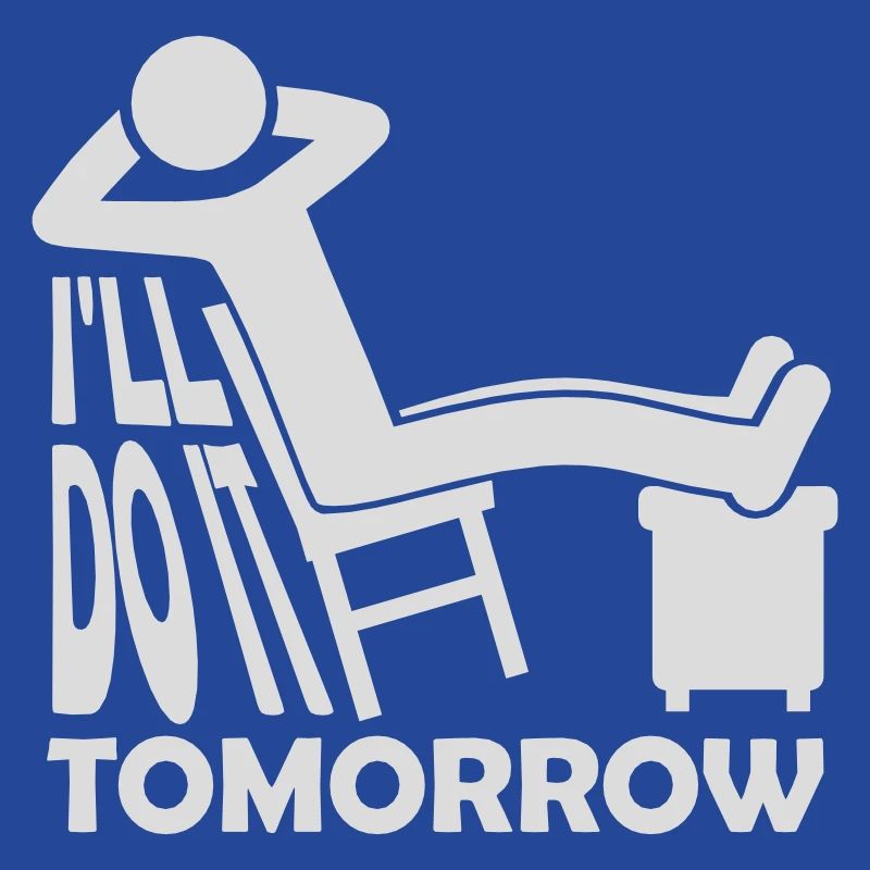 do it tomorrow Zitat