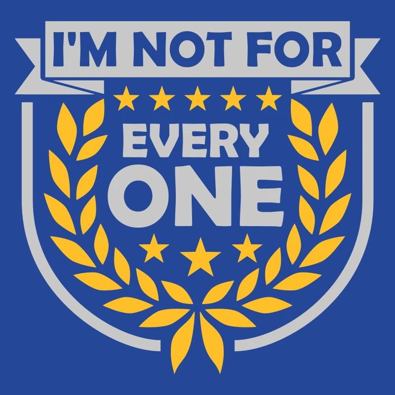 Im not for everyone