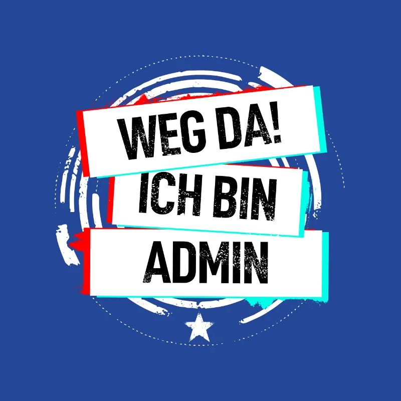 Weg Da Ich Bin Admin!