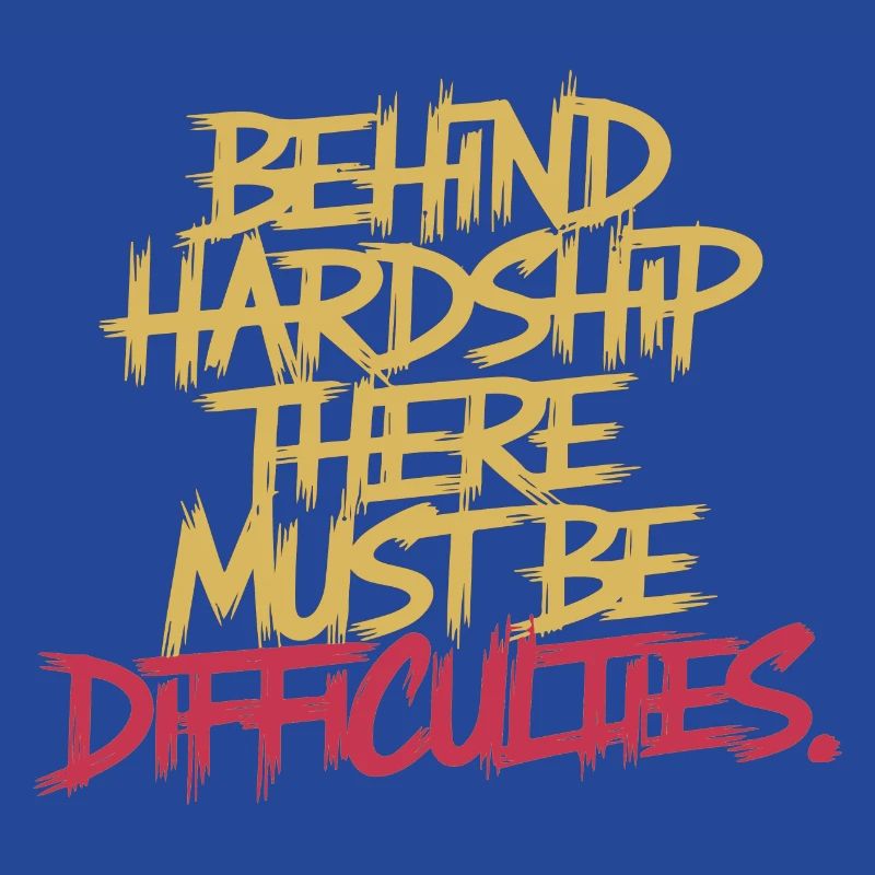 DERRIÈRE LES DIFFICULTÉS, IL DOIT Y AVOIR DES DIFFICULTÉS