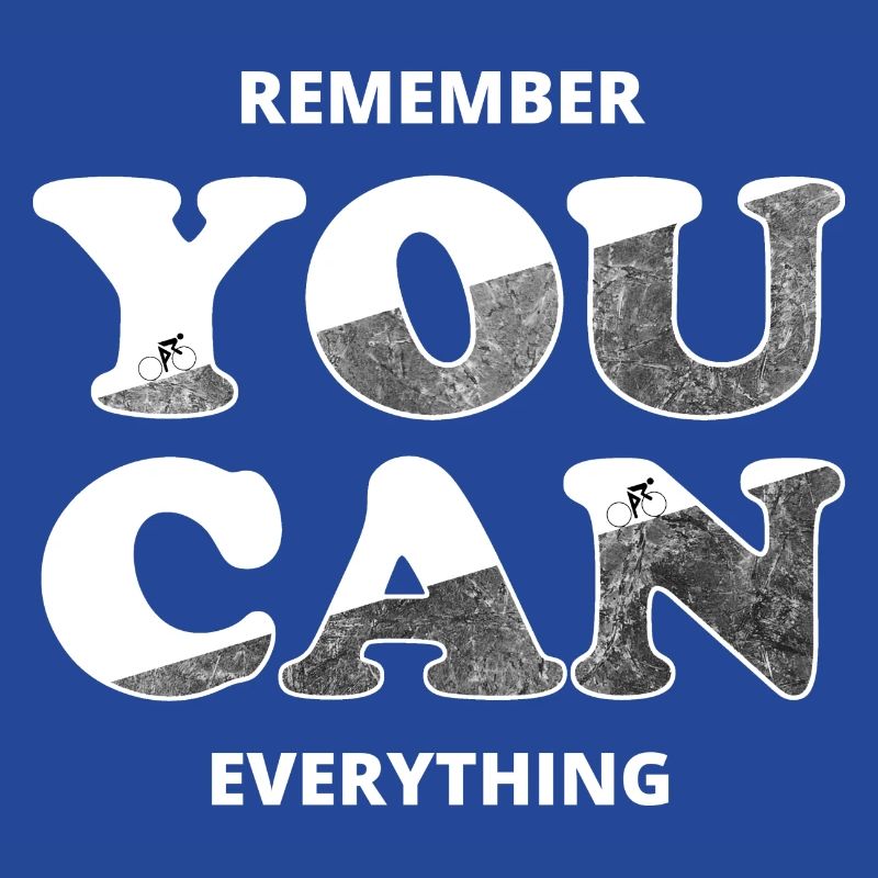Remember You Can Everything
