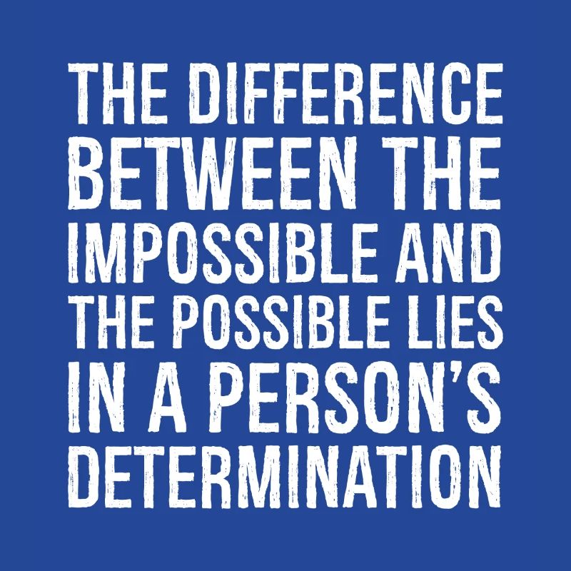 la différence entre l’impossible et le