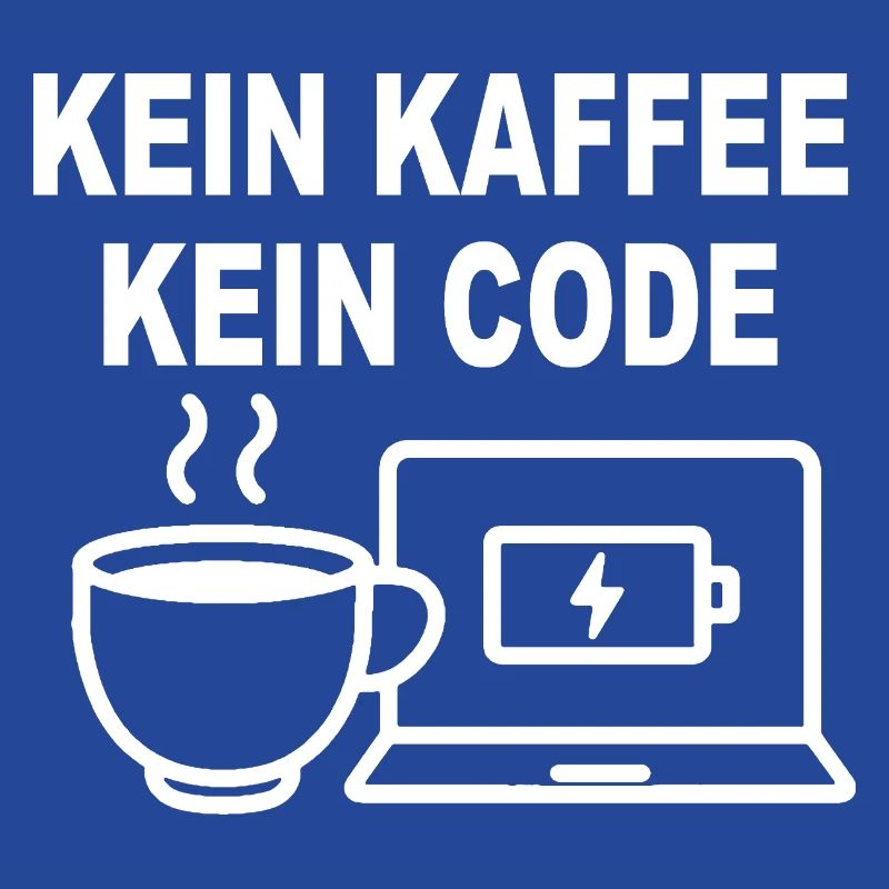 Kein Kaffee Kein Code – Funny Programmer Design
