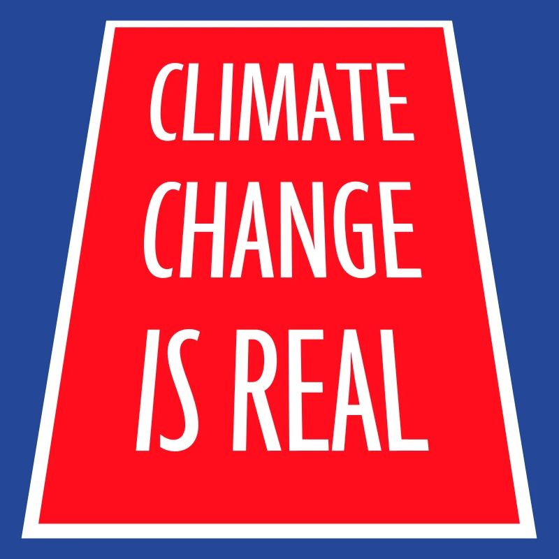 Climate Change Is Real Climate Change Science