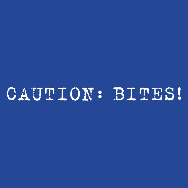 Caution: Bites! – Minimalistisches Statement