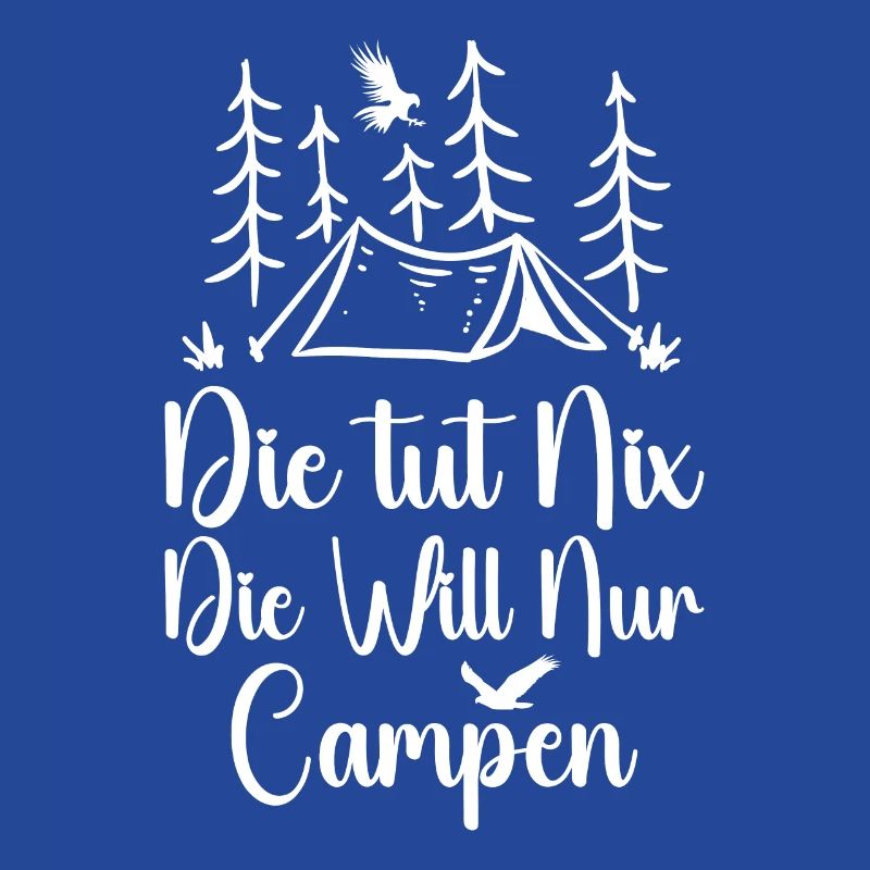 Die Will Nur Campen - Camper & Camping Wohnmobil