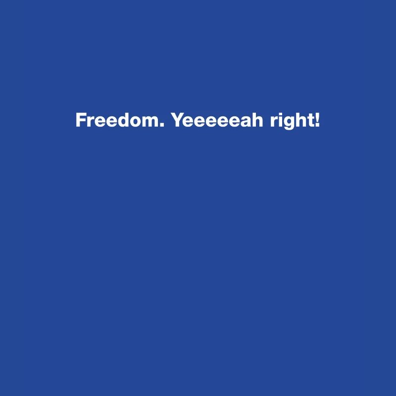 Freedom