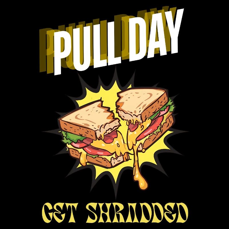 Pull Day Sandwich – Get Shredded Retro