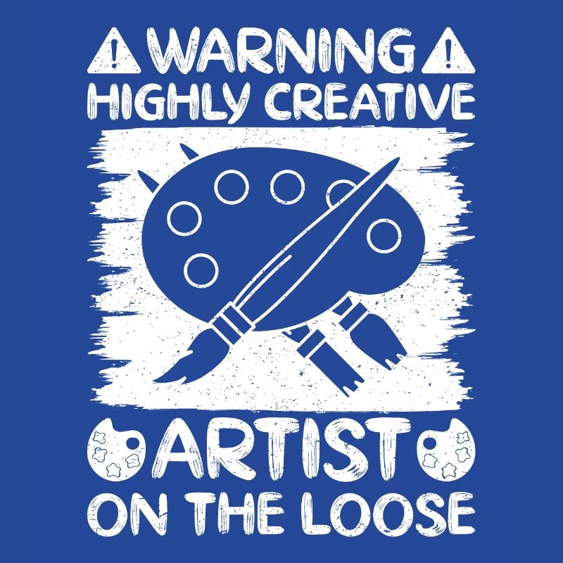 Funny Art Painter Warning Highly Creative