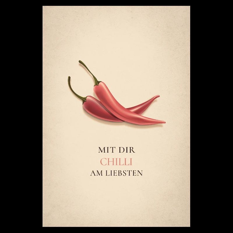 Mit dir Chilli am liebsten