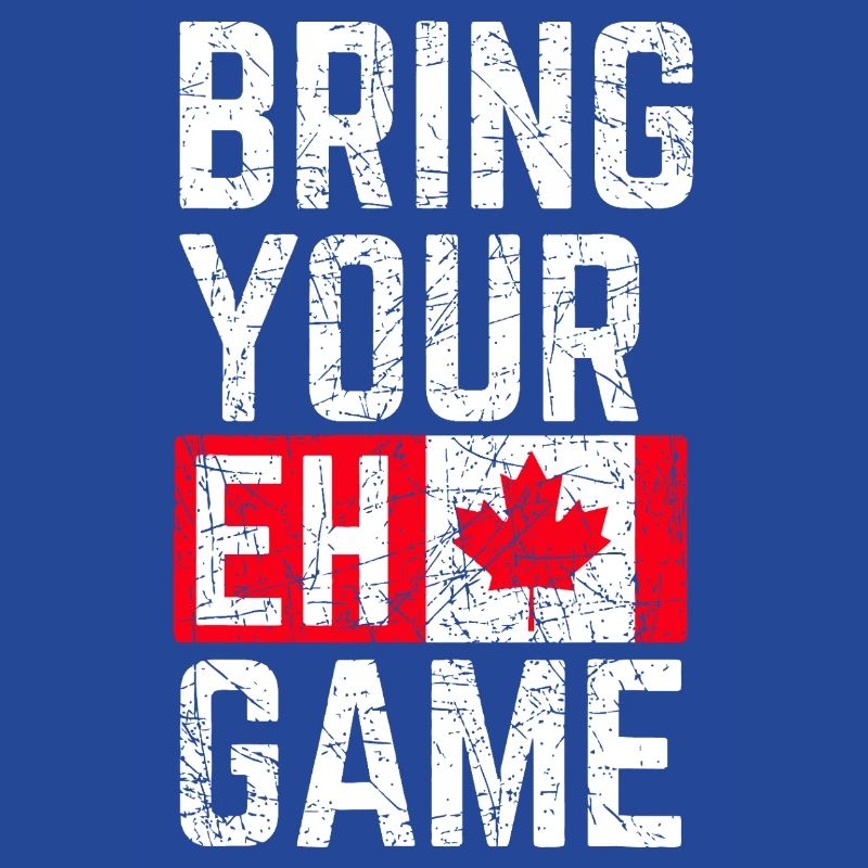 Bring Your Eh Game