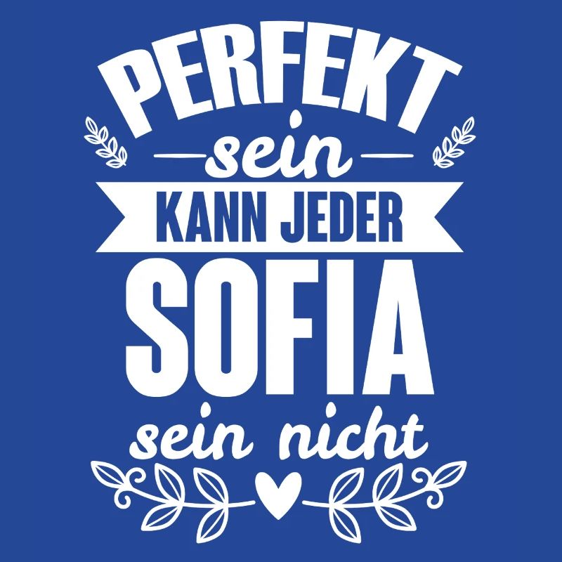 Sofia - Perfekt Sein Kann Jeder Sofia Sein Nicht
