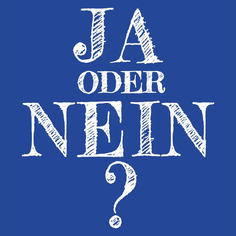 Ja oder nein? Entscheide dich! Wichtige Frage.