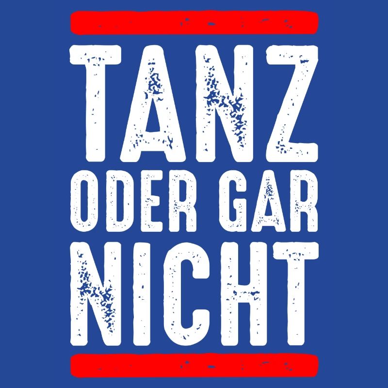 Tanz oder gar nicht