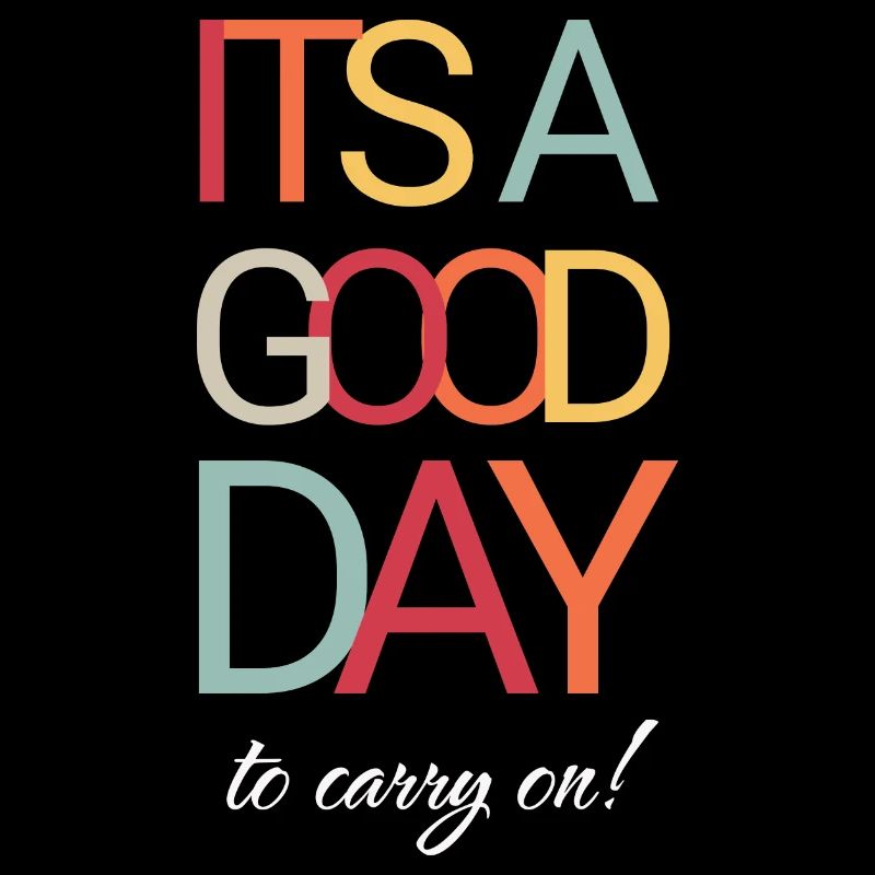 It's a good day to keep going
