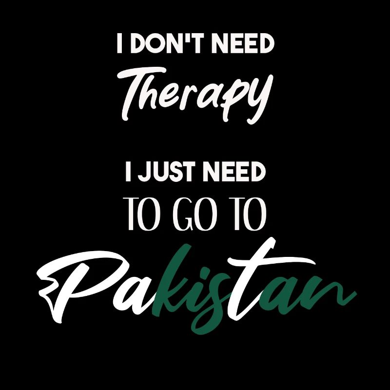 I don't need therapy Pakistan funny gift idea