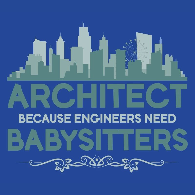 archetect because engineers need babysitters.