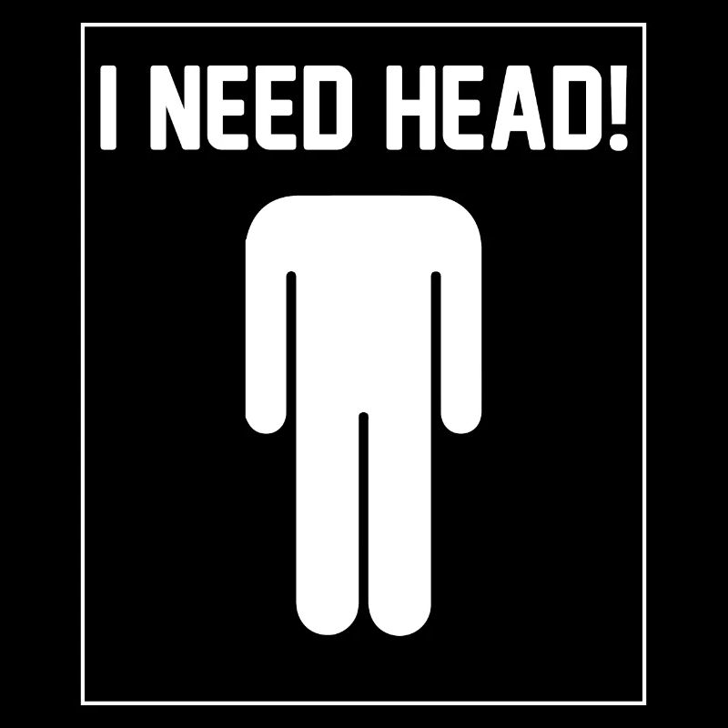 I need Head