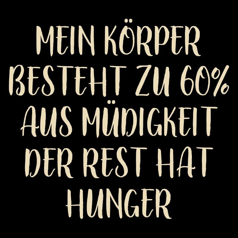 Optimismus Motivation - müde und hungrig - Spruch