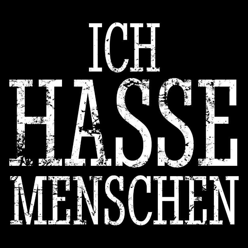 Ich hasse Menschen - Spruch
